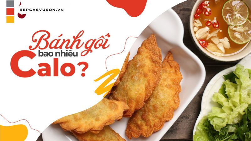 Bạn có biết 1 cái bánh gối bao nhiêu calo?