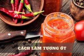 3 cách làm tương ớt tại nhà cay sạch, đậm đà chuẩn vị