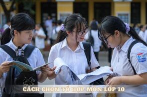 Cách chọn tổ hợp môn lớp 10 định hướng nghề nghiệp từ sớm