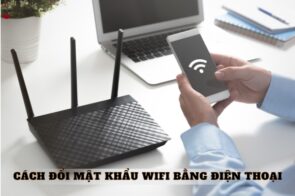 Cách đổi mật khẩu WiFi ba·điện thoại cho mọi loại modem