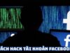 Top 10+ cách hack tài khoản Facebook bạn nên biết