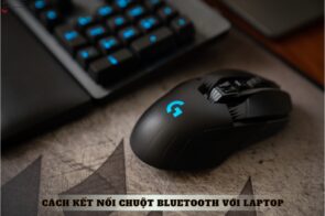 Cách kết nối chuột Bluetooth với laptop nhanh chóng