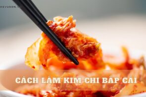 Hướng dẫn cách làm kim chi bắp cải tại nhà dễ hơn bạn nghĩ!