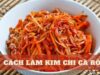 Bật mí cách làm kim chi cà rốt ngon giòn rụm, đậm đà