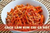 Bật mí cách làm kim chi cà rốt ngon giòn rụm, đậm đà