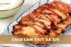 5 cách làm thịt xá xíu ngon mềm thấm vị ai ăn cũng thích