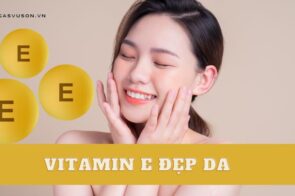 Bật mí cách dùng vitamin E đẹp da nhanh chóng tại nhà